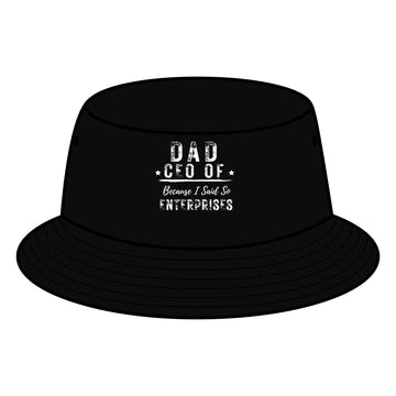 Dad CEO Bucket Hat – Because I Said So Enterprises