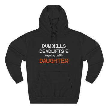 Dumbbells, Deadlifts & Dad-Daughter Debates Hoodie