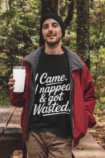 "I Came. I Napped. & Got Wasted." Funny Black T-Shirt