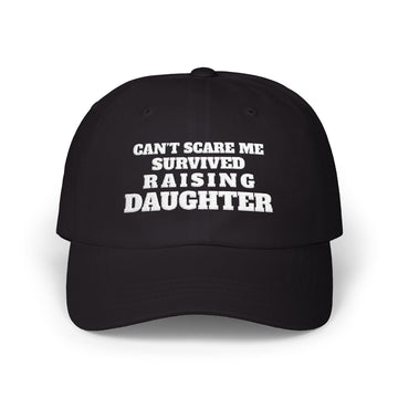 Can’t Scare Me – Survived Raising Daughter Dad Hat