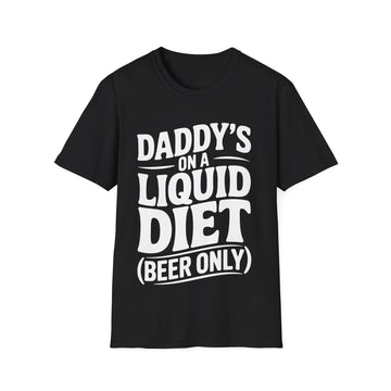 Daddy’s On a Liquid Diet (Beer Only) T-Shirt 🍺