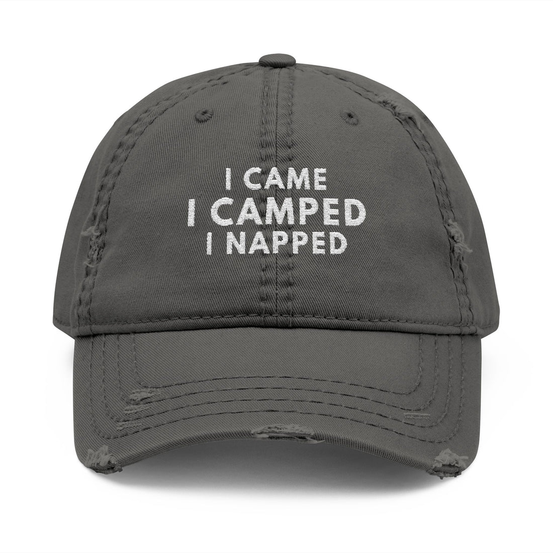 I Came. I Camped. I Napped. – Distressed Dad Hat