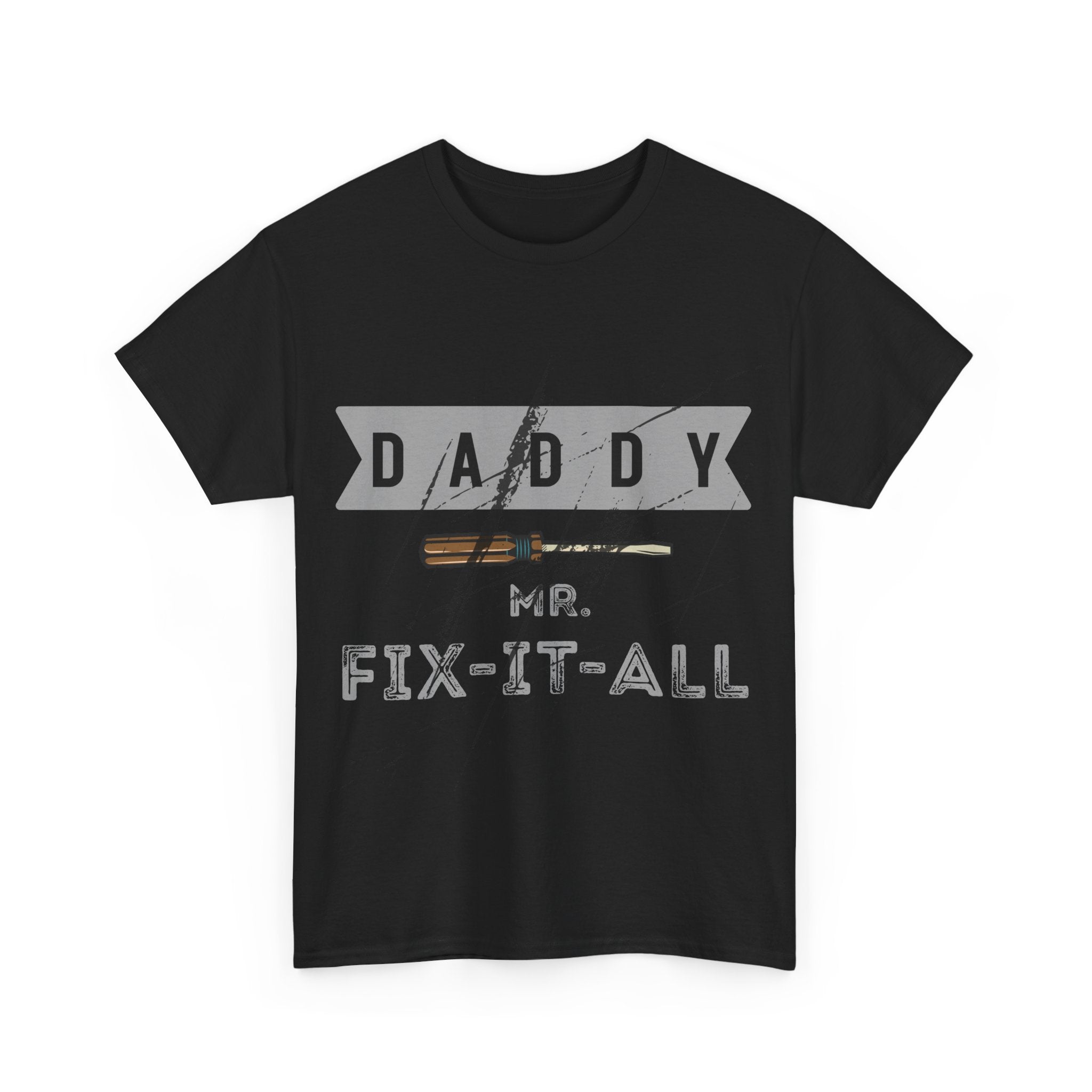 Daddy Mr. Fix-It-All – Black T-Shirt