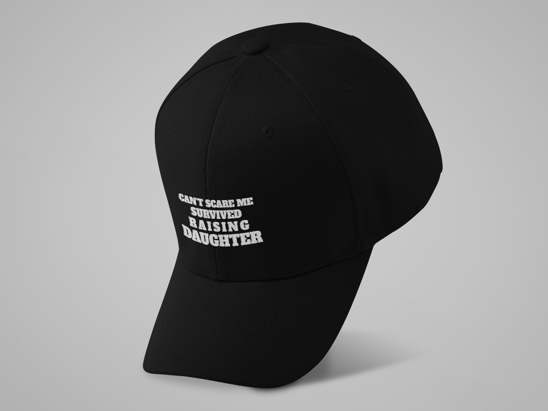 Can’t Scare Me – Survived Raising Daughter Dad Hat