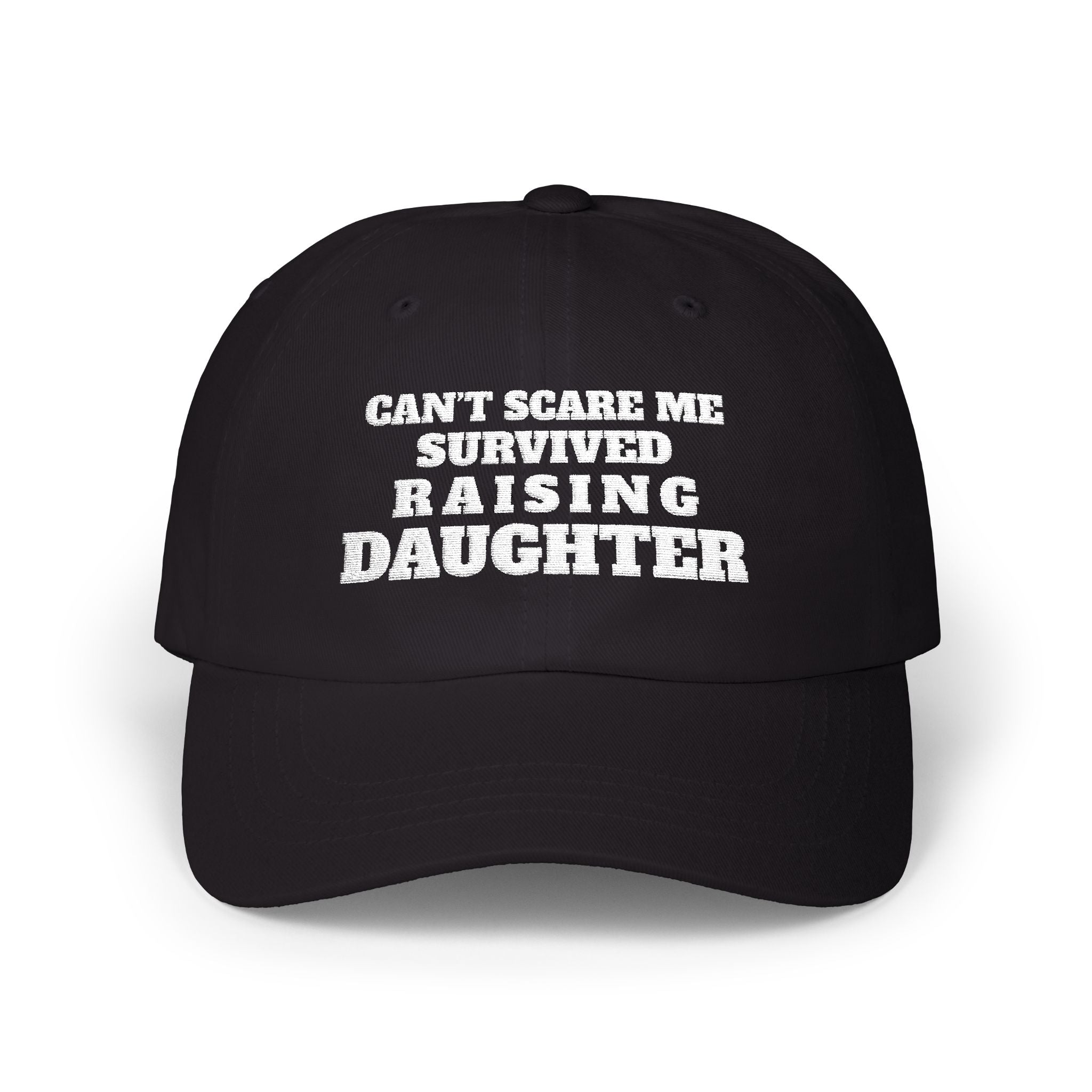 Can’t Scare Me – Survived Raising Daughter Dad Hat